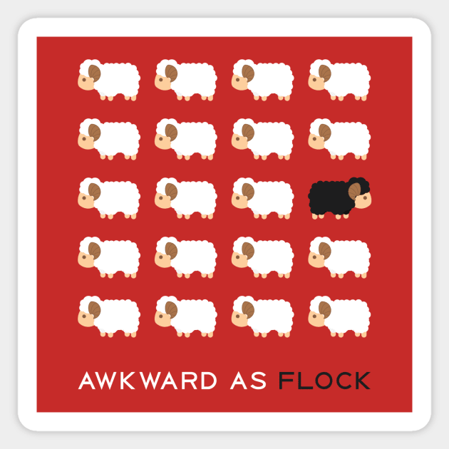Awkward As Flock Sticker by n23tees
